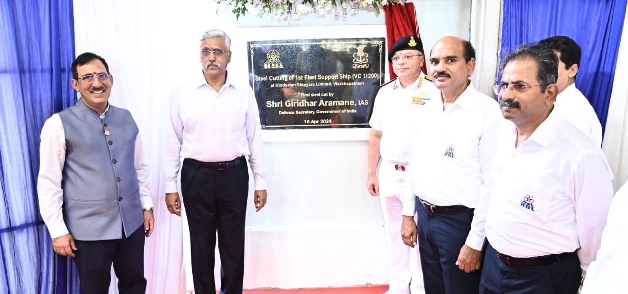 Defense Secretary presides over the first steel cutting of Fleet Support Ships (FSS) for the Indian Navy at Hindustan Shipyard Limited (HSL) in Visakhapatnam.