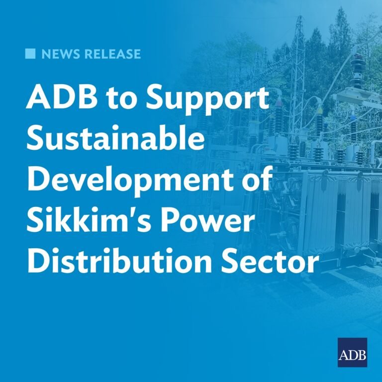 ADB approves Rs 1,053 crore loan for power infrastructure in Sikkim