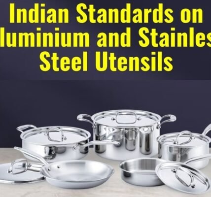 Government makes it mandatory to comply with BIS guidelines for stainless steel and aluminium utensils