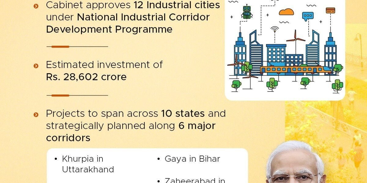 Cabinet approves 12 Industrial Nodes Cities under National Industrial Corridor Development Programme