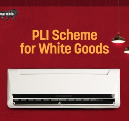 PLI Scheme for White Goods