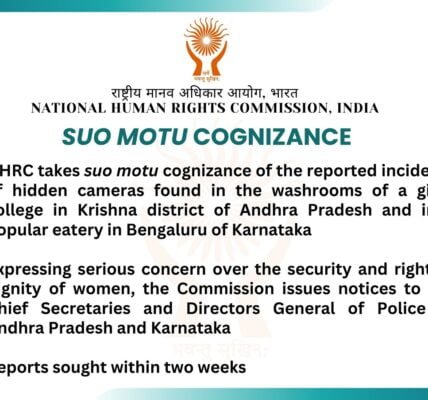 NHRC takes suo motu cognizance of alleged incidents of hidden cameras found in toilets of a girls college in Krishna district of Andhra Pradesh and a famous restaurant in Bengaluru, Karnataka