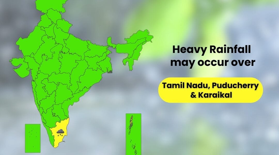 IMD predicted heavy rains along with thunderstorms in Tamil Nadu, Puducherry and Karaikal today