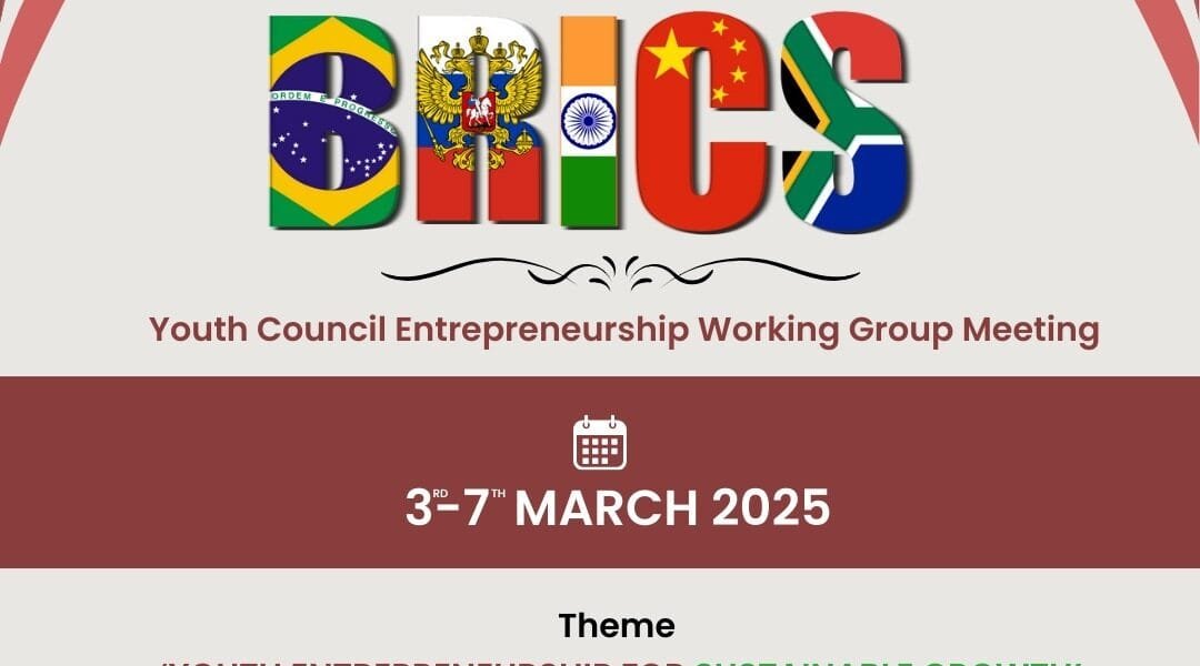 Government of India to host BRICS Youth Council Entrepreneurship Working Group meeting from March 3-7