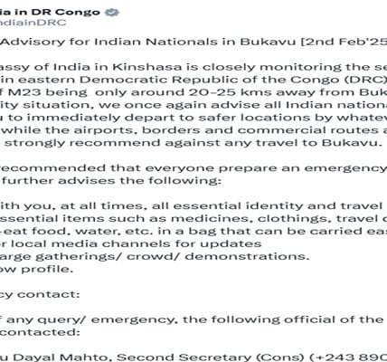 Indian Embassy in Kinshasa, the capital of Congo, advised Indian citizens living in Bukavu, Congo to move to safer places