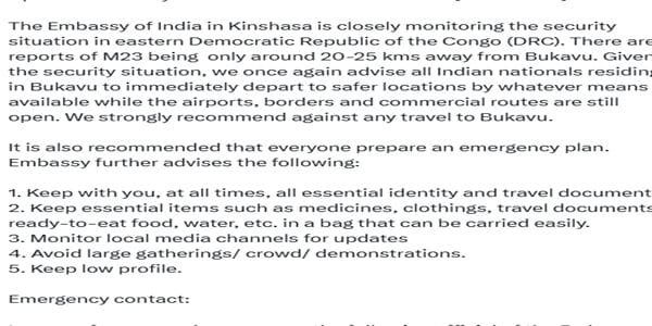 Indian Embassy in Kinshasa, the capital of Congo, advised Indian citizens living in Bukavu, Congo to move to safer places
