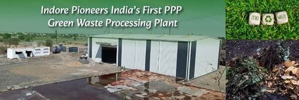 Country's first PPP green waste processing plant to be set up in Indore