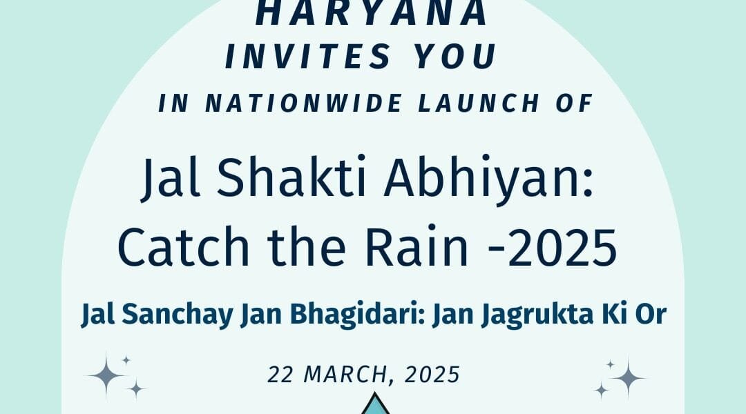 Jal Shakti Ministry to launch ‘Jal Shakti Abhiyan Catch the Rain – 2025’ on World Water Day to promote water conservation