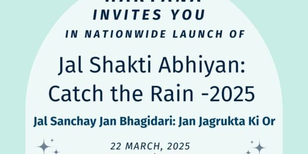 Jal Shakti Ministry to launch ‘Jal Shakti Abhiyan Catch the Rain – 2025’ on World Water Day to promote water conservation