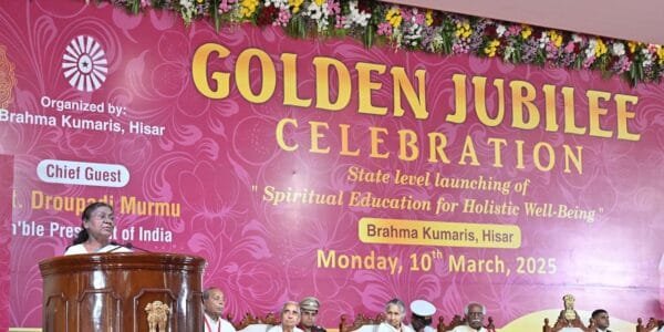 President Draupadi Murmu launched Brahma Kumari's state level campaign 'Spiritual Education for Holistic Well-being' in Hisar