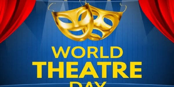 Today is World Theatre Day, this year's theme is- Theatre and Culture of Peace