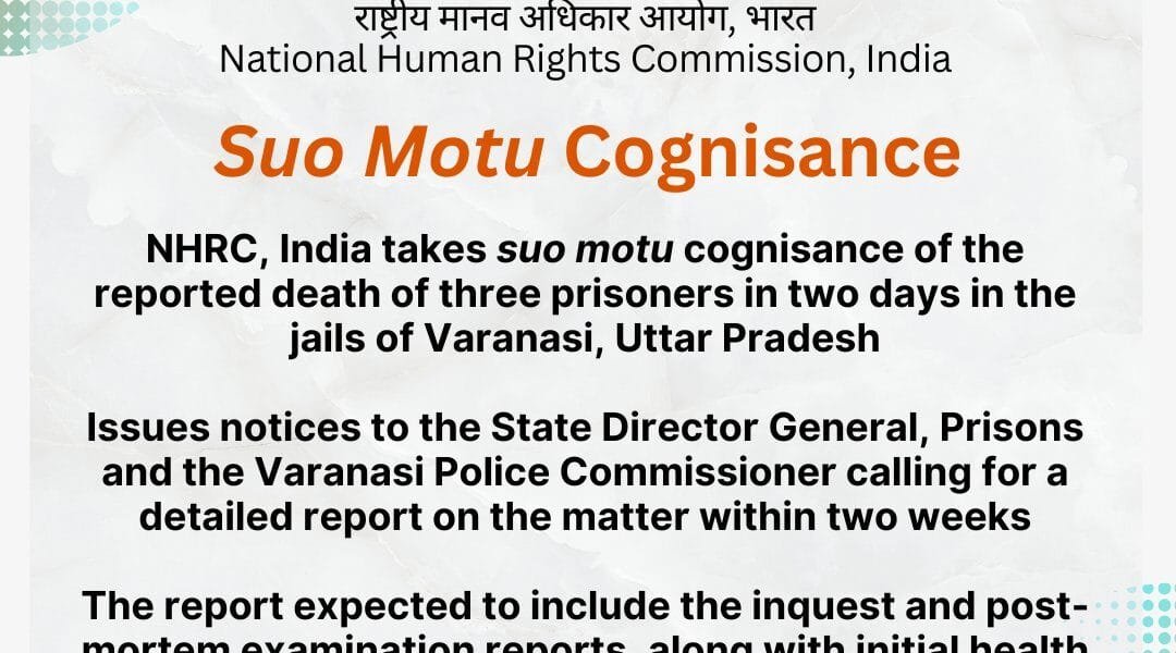 NHRC takes suo motu cognizance of alleged deaths of three prisoners in two days in Varanasi jails, Uttar Pradesh