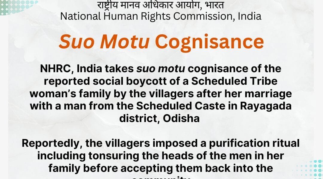 NHRC takes suo motu cognizance of alleged social boycott of ST girl's family by villagers in Raigarh over her marriage with an SC