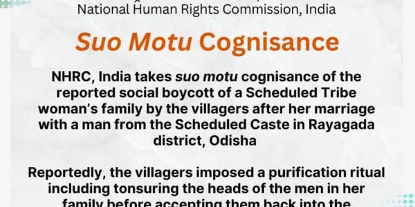 NHRC takes suo motu cognizance of alleged social boycott of ST girl's family by villagers in Raigarh over her marriage with an SC