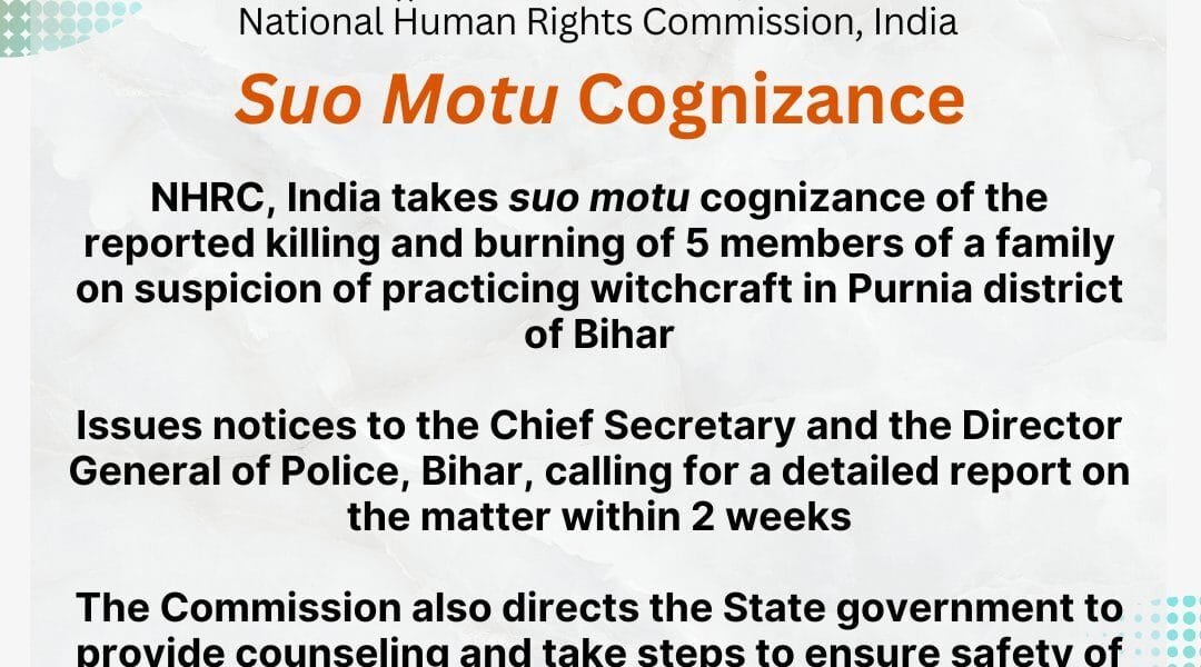 NHRC takes suo motu cognizance of alleged murder and burning of bodies of 5 members of a family on suspicion of practicing witchcraft in Bihar's Purnia district