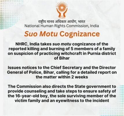 NHRC takes suo motu cognizance of alleged murder and burning of bodies of 5 members of a family on suspicion of practicing witchcraft in Bihar's Purnia district