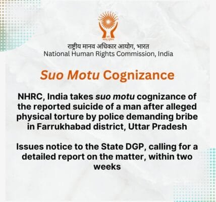 NHRC takes suo motu cognizance of news of a man committing suicide after alleged physical torture by bribe-seeking policemen in Uttar Pradesh