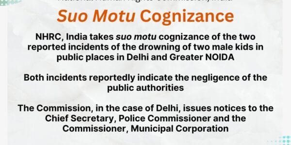 NHRC takes suo motu cognizance of two alleged incidents of drowning of two children in public places in Delhi and Greater Noida