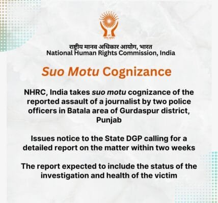 NHRC takes suo motu cognizance of media report of public assault on a journalist by two Punjab police officers
