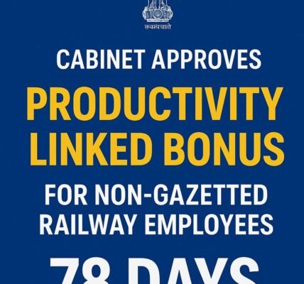 Union Cabinet approves 78 days Productivity Linked Bonus to Railway employees