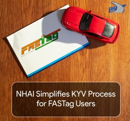 NHAI simplifies Know Your Vehicle (KYV) process for FASTag users