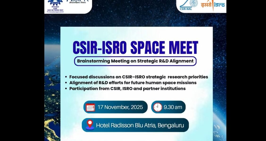 CSIR and ISRO join hands for Space Meet 2025 to advance India human spaceflight research