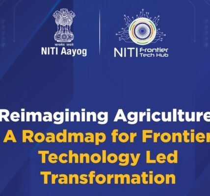 NITI Aayog releases Reimagining Agriculture A Roadmap for Transformation Based on Cutting-Edge Technology