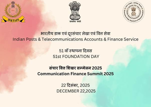 IP&TAFS celebrated its 51st Foundation Day as Communication Finance and Accounts Day and organized the Communication Finance Summit 2025.