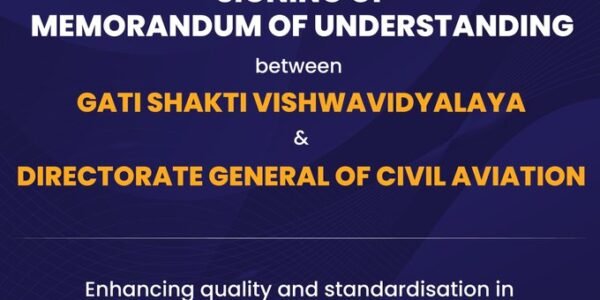 Gati Shakti University and the DGCA have signed an MoU to improve aircraft maintenance and create employment opportunities.