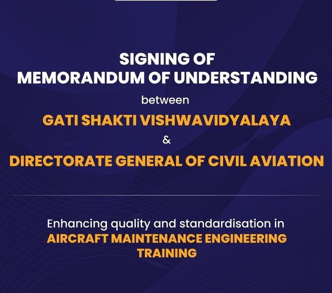 Gati Shakti University and the DGCA have signed an MoU to improve aircraft maintenance and create employment opportunities.