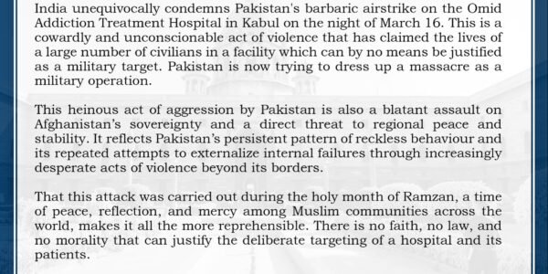 India explicitly condemned Pakistan airstrike on the Omid Drug De-addiction Hospital in Kabul.
