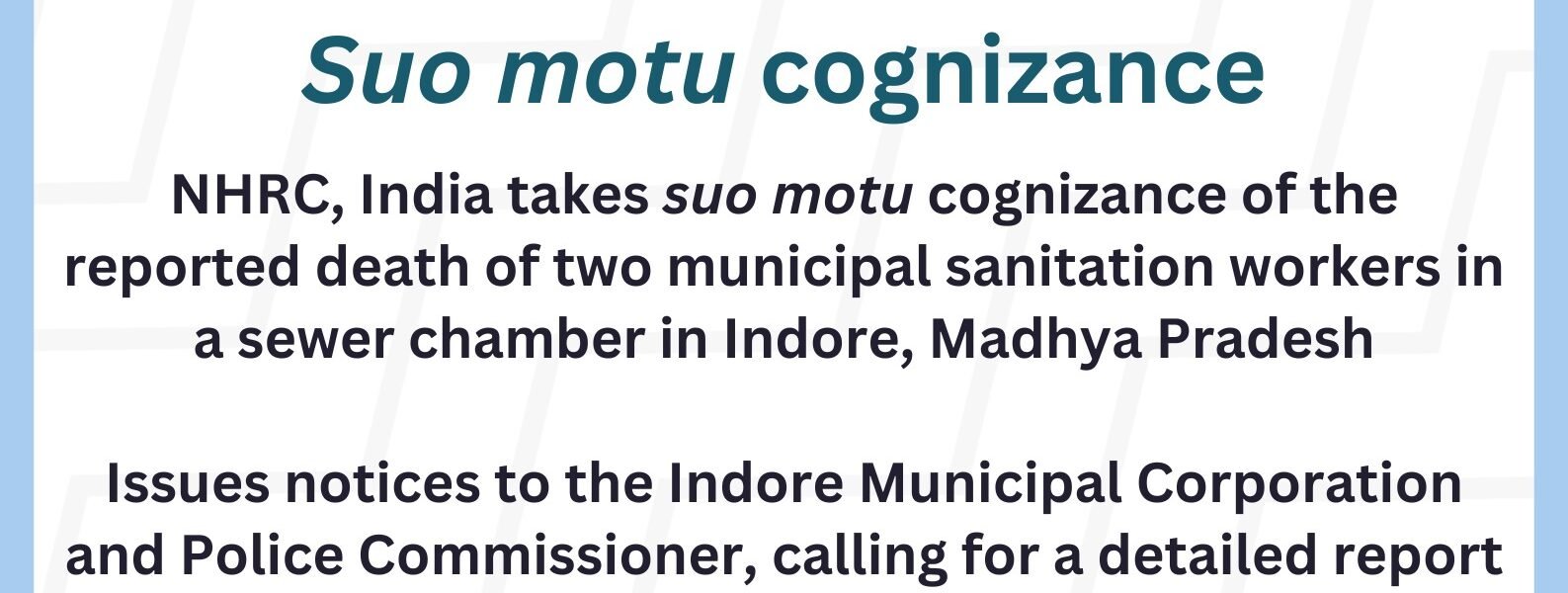 NHRC takes suo motu cognizance of the alleged death of two municipal sanitation workers in a sewer chamber in Indore, Madhya Pradesh