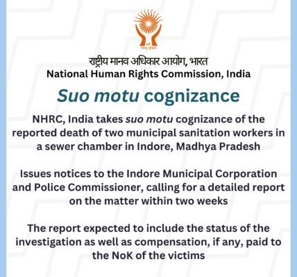 NHRC takes suo motu cognizance of the alleged death of two municipal sanitation workers in a sewer chamber in Indore, Madhya Pradesh