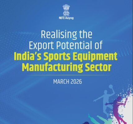 NITI Aayog released a report on Realizing the Export Potential of India Sports Goods Manufacturing Sector