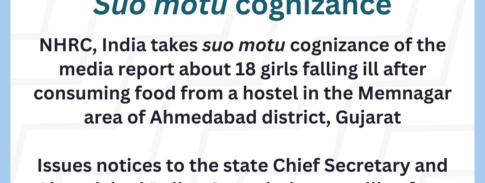 NHRC took suo motu cognizance of media reports regarding 18 girls falling ill after consuming food at a hostel in the Memnagar area of ​​Ahmedabad district, Gujarat