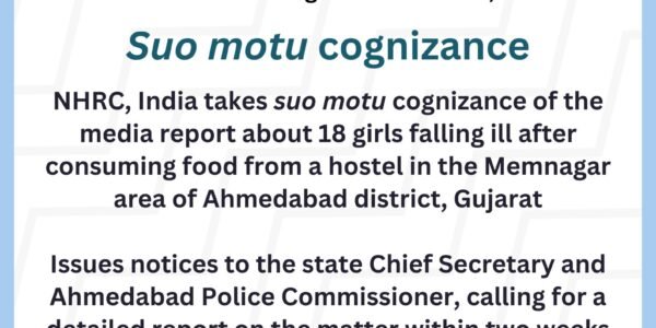 NHRC took suo motu cognizance of media reports regarding 18 girls falling ill after consuming food at a hostel in the Memnagar area of ​​Ahmedabad district, Gujarat
