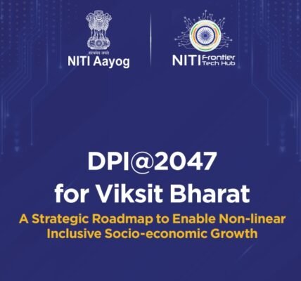 NITI Aayog has presented the DPI@2047 framework to promote inclusive and productivity-led growth.
