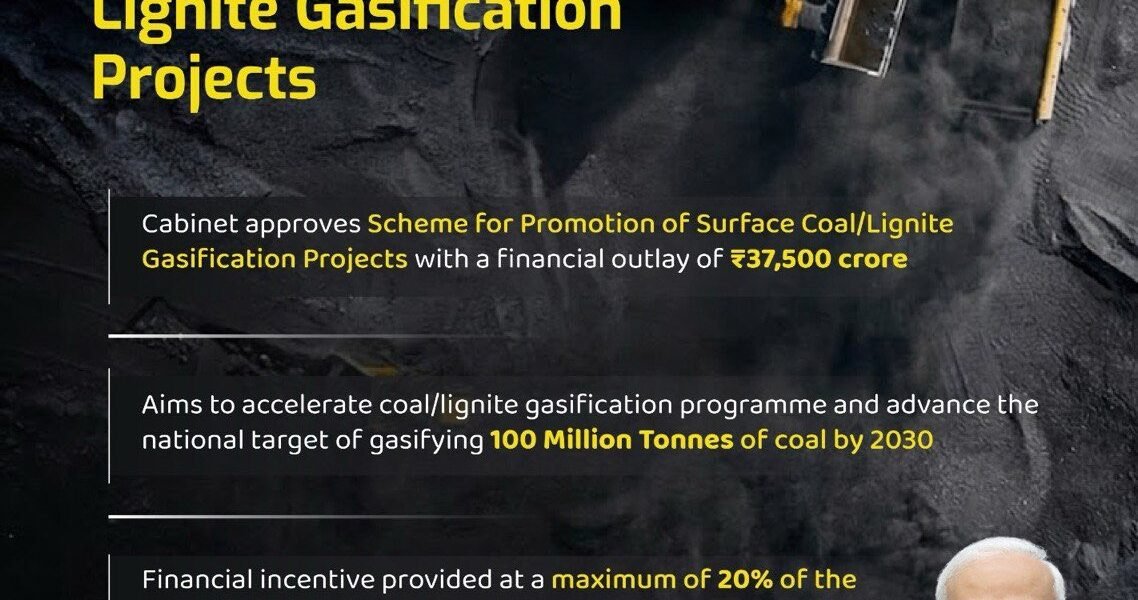 Union Cabinet approved an incentive scheme for coal-lignite gasification projects located near the surface, with an outlay of ₹37,500 crore