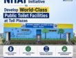 NHAI has launched an initiative to develop world-class public toilet facilities at toll plazas.