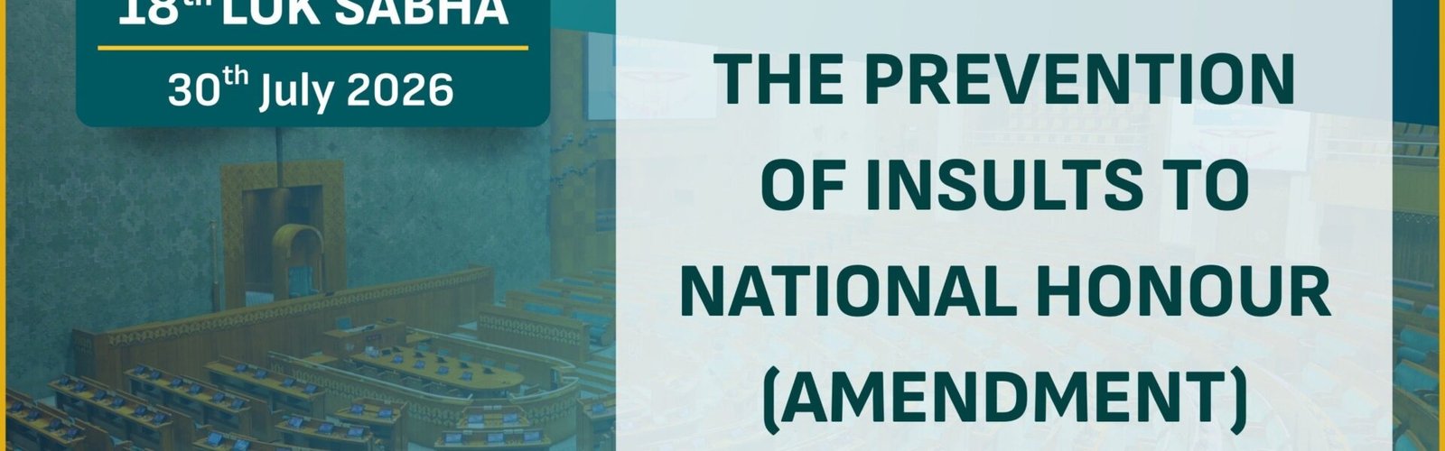 Parliament passed the Prevention of Insults to National Honour (Amendment) Bill, 2026.