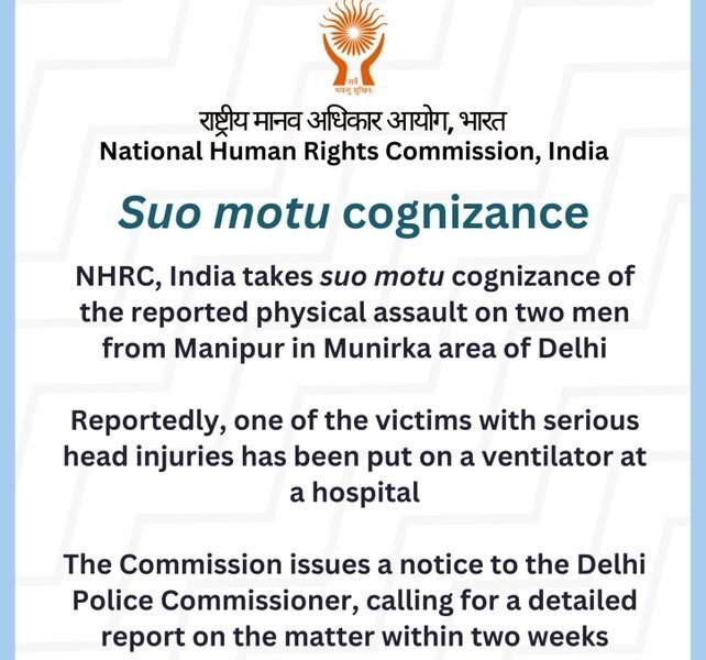 NHRC has taken suo motu cognizance of the alleged attack on two individuals from Manipur in Delhi Munirka area