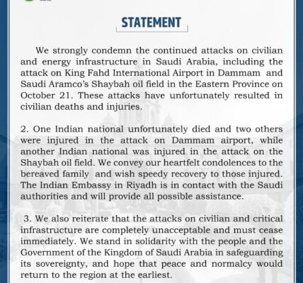 India has strongly condemned the persistent attacks on civilian and energy-related infrastructure in Saudi Arabia.