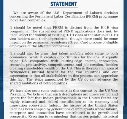 Ministry of External Affairs stated that the restrictions imposed on US PERM applications will not affect the validity of existing H-1B visas