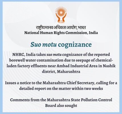 NHRC has taken suo motu cognizance of reports regarding the contamination of borewell water due to the leakage of chemical waste in the Nashik district of Maharashtra