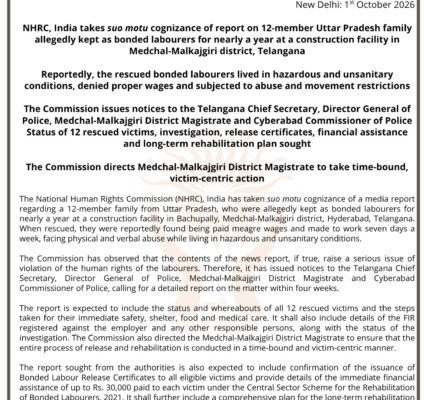 NHRC took suo motu cognizance of a report regarding 12 members of a family from Uttar Pradesh who were held as bonded labourers in Telangana for a year